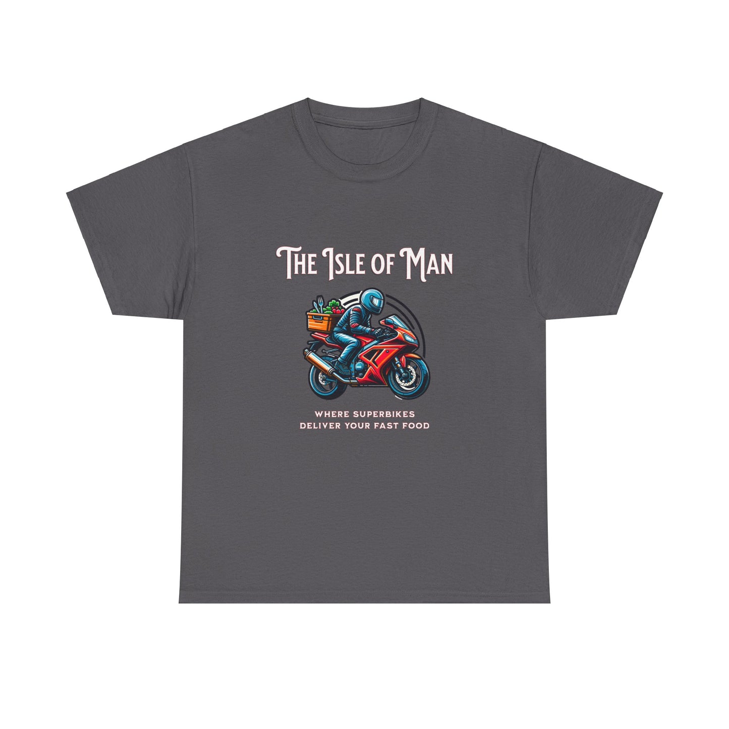 Isle of Man, Where Superbikes Deliver Your Fast Food T-Shirt