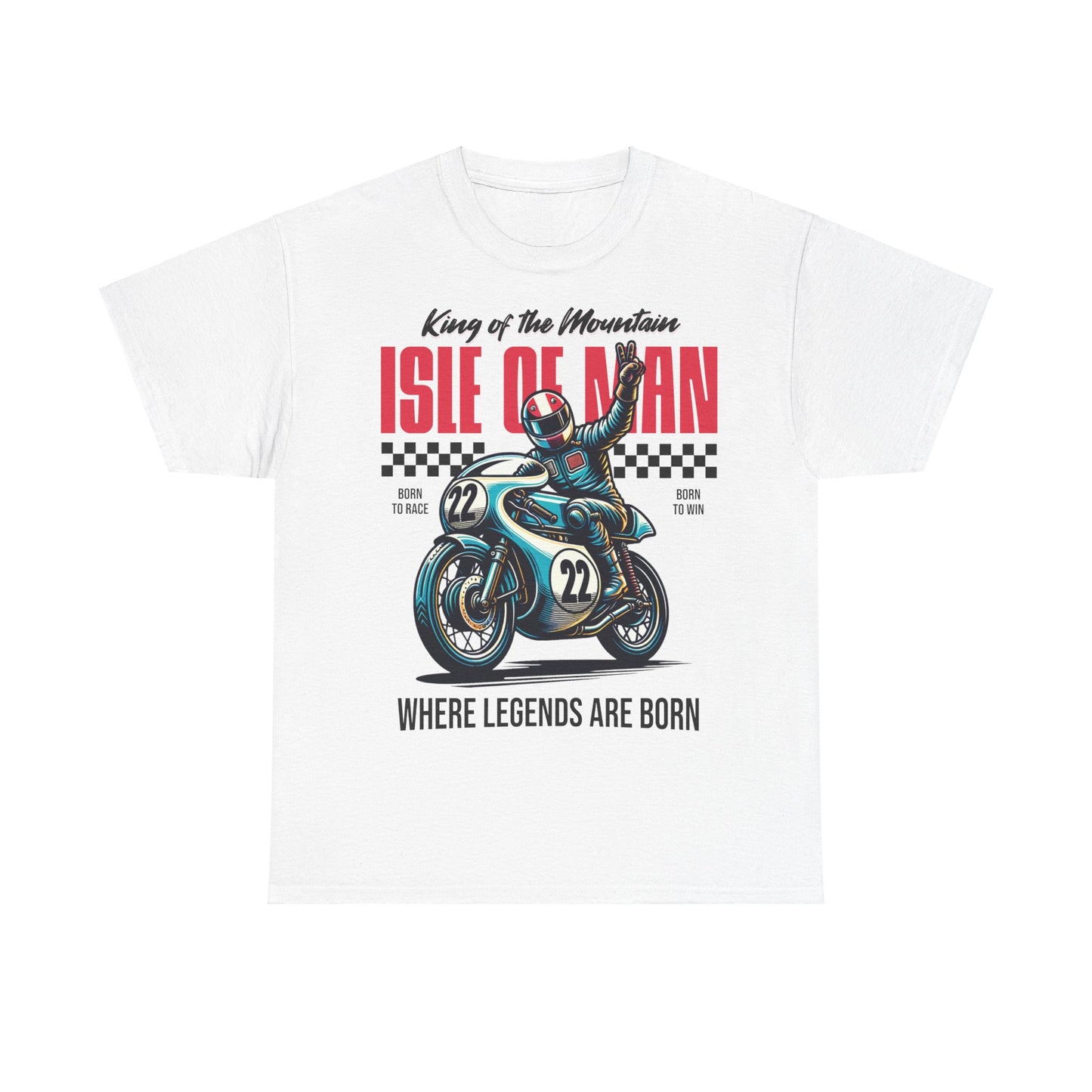 Isle of Man - Where Legends Are Born T-Shirt