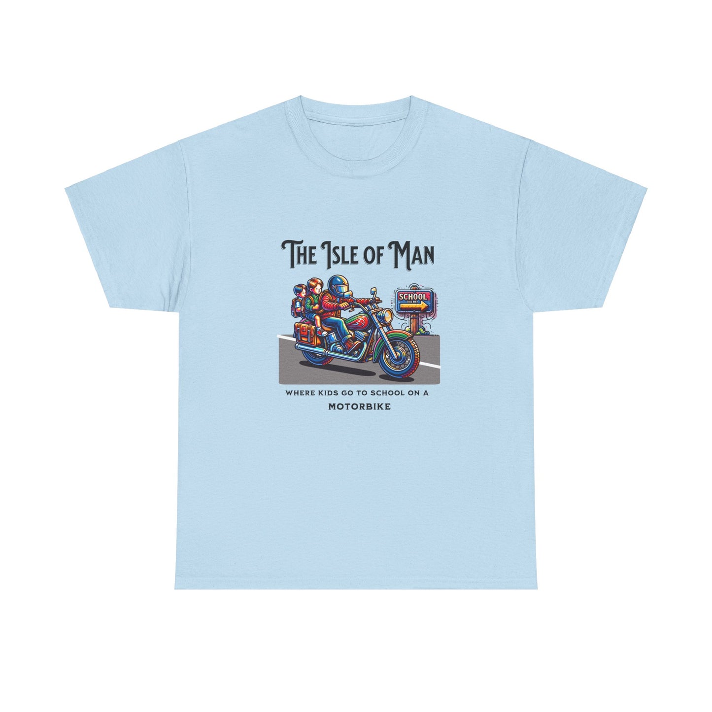 Isle of Man  - Where Kids go to School on a Motorbike T-Shirt