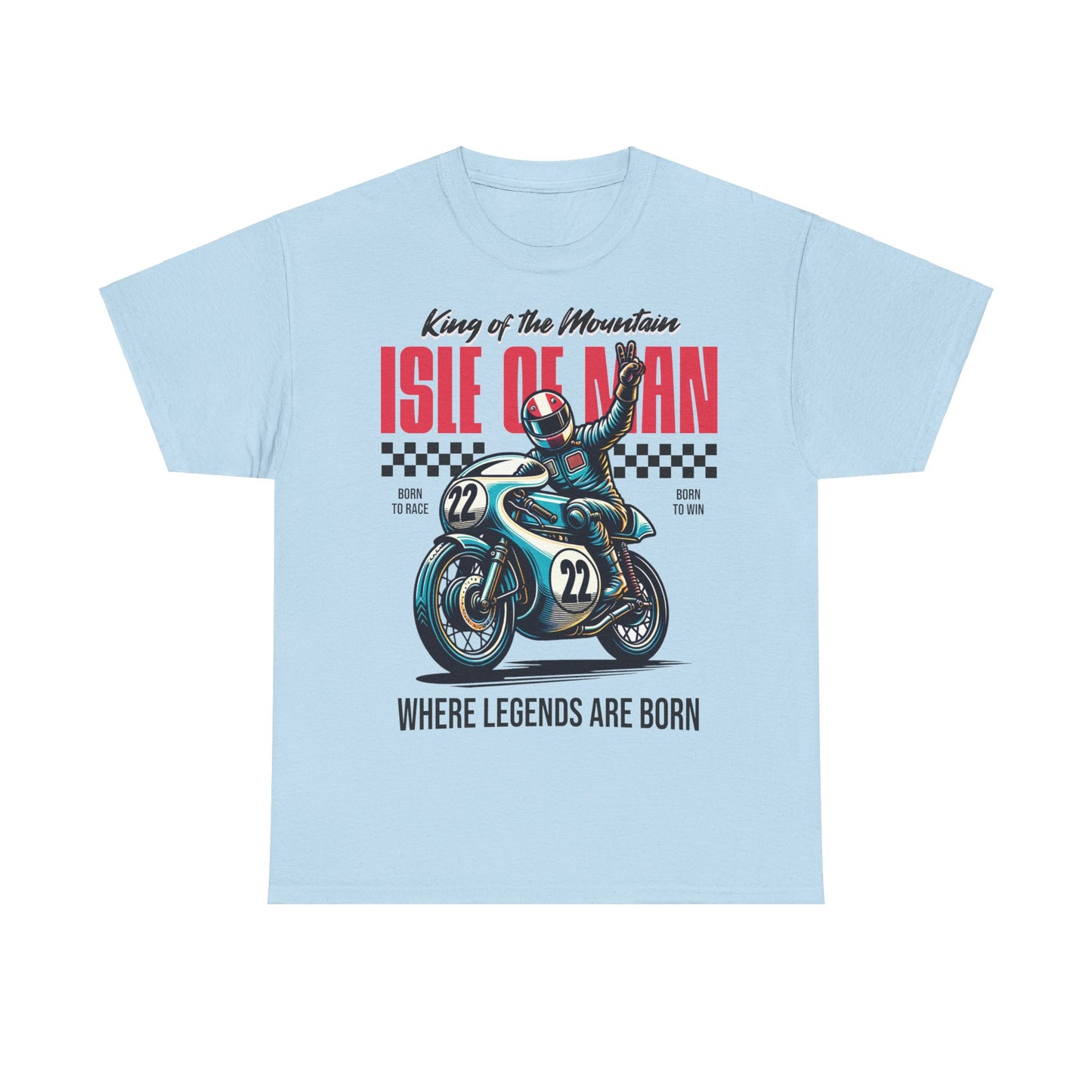 Isle of Man - Where Legends Are Born T-Shirt