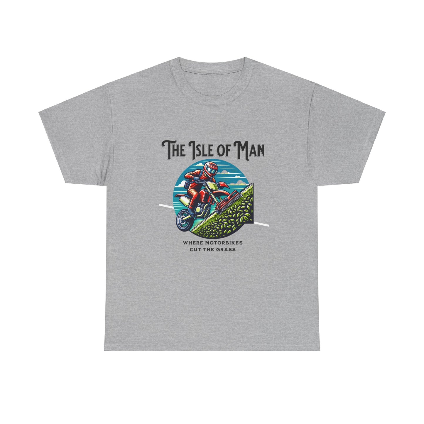 Isle of Man - Where Motorcycles Cut The Grass T-Shirt