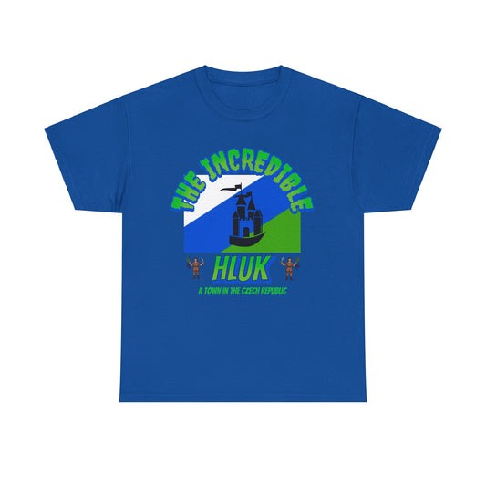 The Incredible Hluk, A Town In the Czech Republic T-Shirt